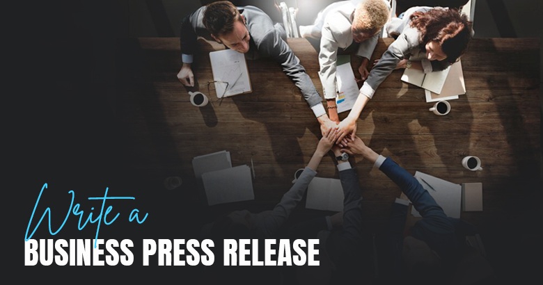 Effective Ways to Write a Business Press Release